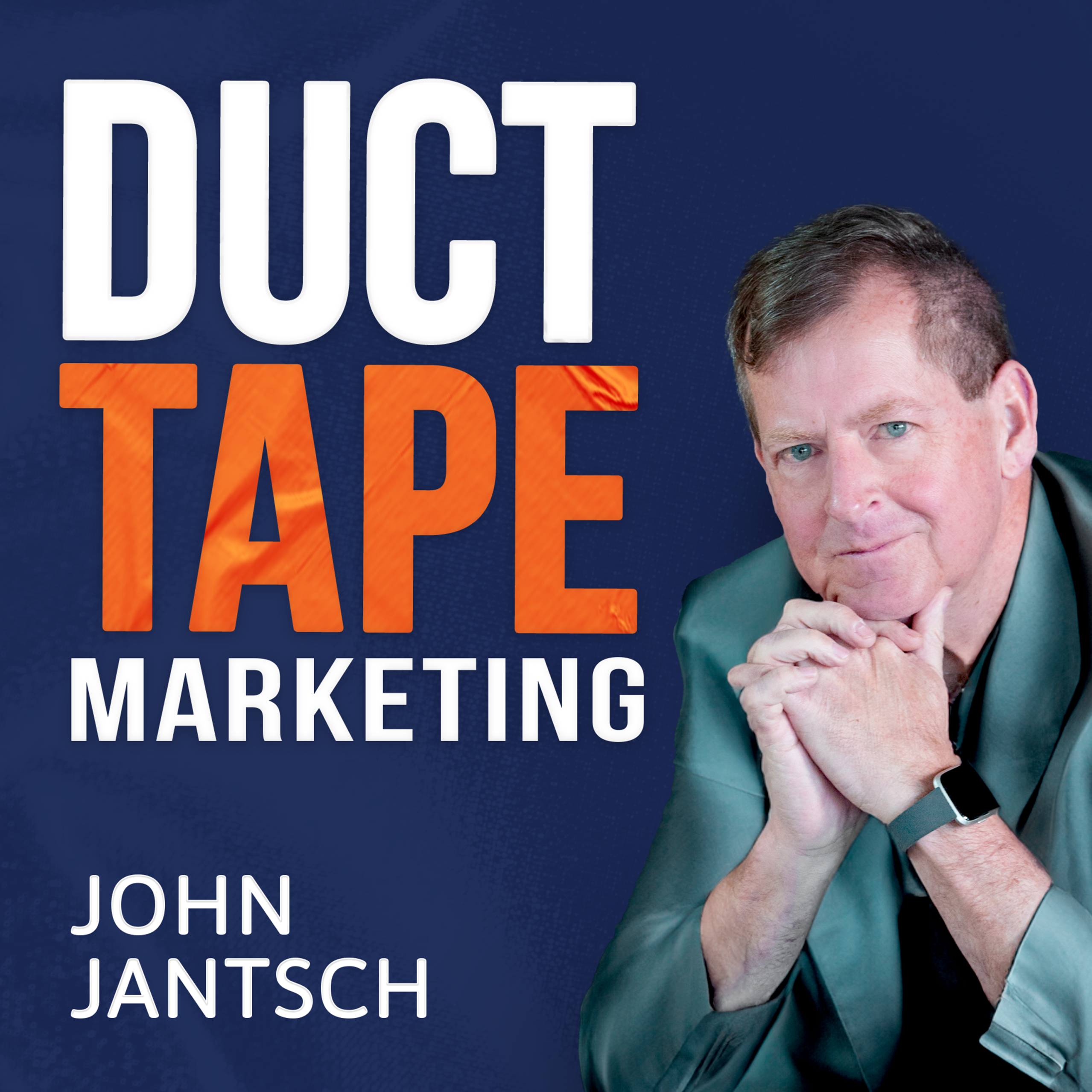 Duct Tape Marketing Podcast Cover Art John Jantsch